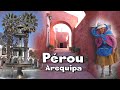 PEROU : que faire à Arequipa ?