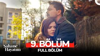 #YAZAMERHABA Şahane Hayatım 9. Bölüm (FULL HD)