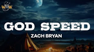 Video thumbnail of "Zach Bryan - God Speed (Lyrics)"