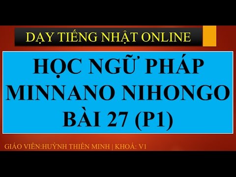 Video học ngữ pháp n4 - ngữ pháp minnano nihongo - bài 27... - youtube