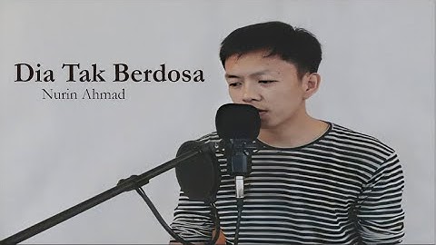 Dia Tak Berdosa - Nurin Ahmad (Official Video)