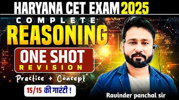 Haryana CET 2025 Complete Reasoning Class | CET Reasoning one shot revision | HR Cet exam 2025
