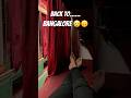 തിരിച്ഛ് bangalore ലേക് 🥲🙃 #backtobangalore #trending #minivlog #bangaloreday