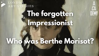 The Impressionist you've probably never heard of...who was Berthe Morisot? | London Art Studies