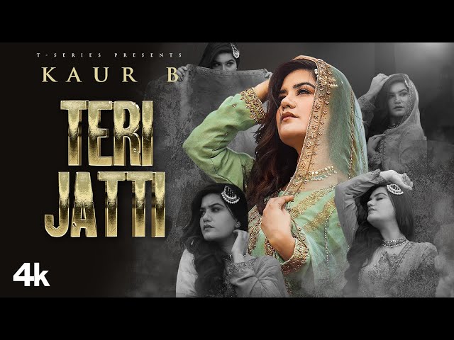 Teri Jatti: Kaur B (Official Video) | New Punjabi Song 2022 | T-Series class=