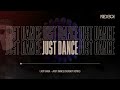 Lady Gaga - Just Dance (NEXBOY Remix)