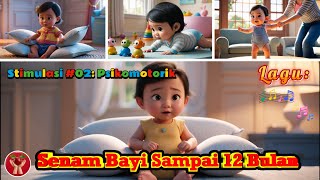 Stimulasi Psikomotorik #02 - Senam Bayi 0 - 12 Bulan