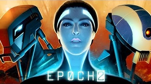 EPOCH 2 Android GamePlay HD Part 3