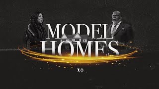 Model Homes  Bishop T.D. & Serita Jakes [January 12, 2020]