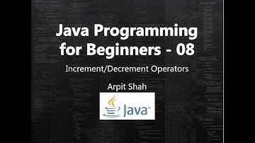 Java Tutorial for Beginners 08 (Increment decrement Operators)