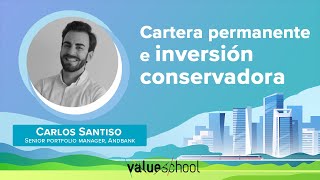 Cartera permanente e inversión conservadora  Value School