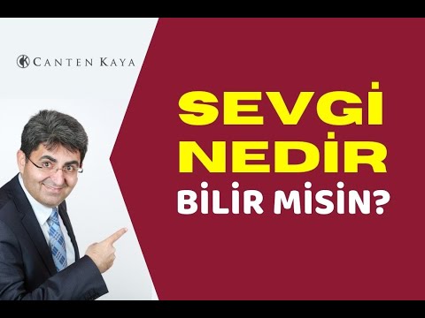 SEVGİ NEDİR BİLİR MİSİN? | Canten Kaya