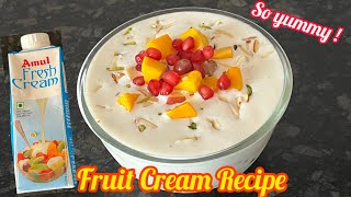 Fruit Cream Recipe | Fruit Salad Recipe | How to make Fruit Cream with Amul Fresh Cream | Amul