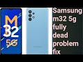 samsung m32 5g dead repair done