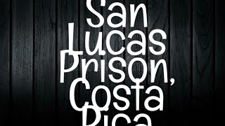 Haunted Costa Rica/SAN LUCAS PRISON, COSTA RICA/Central America