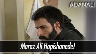 Maraz Ali hapishanede - Adanalı