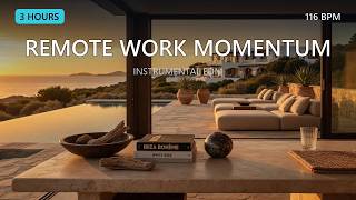 3 Hour Work From Anywhere — Remote Work Momentum | Instrumental EDM · 116 BPM