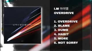 [FULL ALBUM] I.M 아이엠 OVERDRIVE