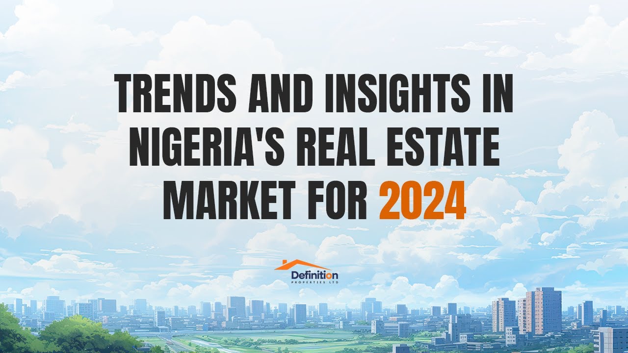 Trends in the Nigeria Real Estate Market in 2024