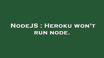 NodeJS : Heroku won