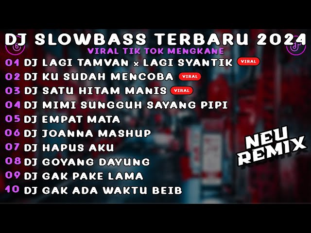 DJ SLOWBASS TERBARU 2024 | DJ EMANG LAGI TAMVAN X LAGI SYANTIK SLOW FULL SONG MAMAN FVNDY class=