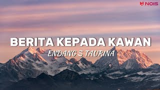 Berita Kepada Kawan - Endang S Taurina // Video Lirik