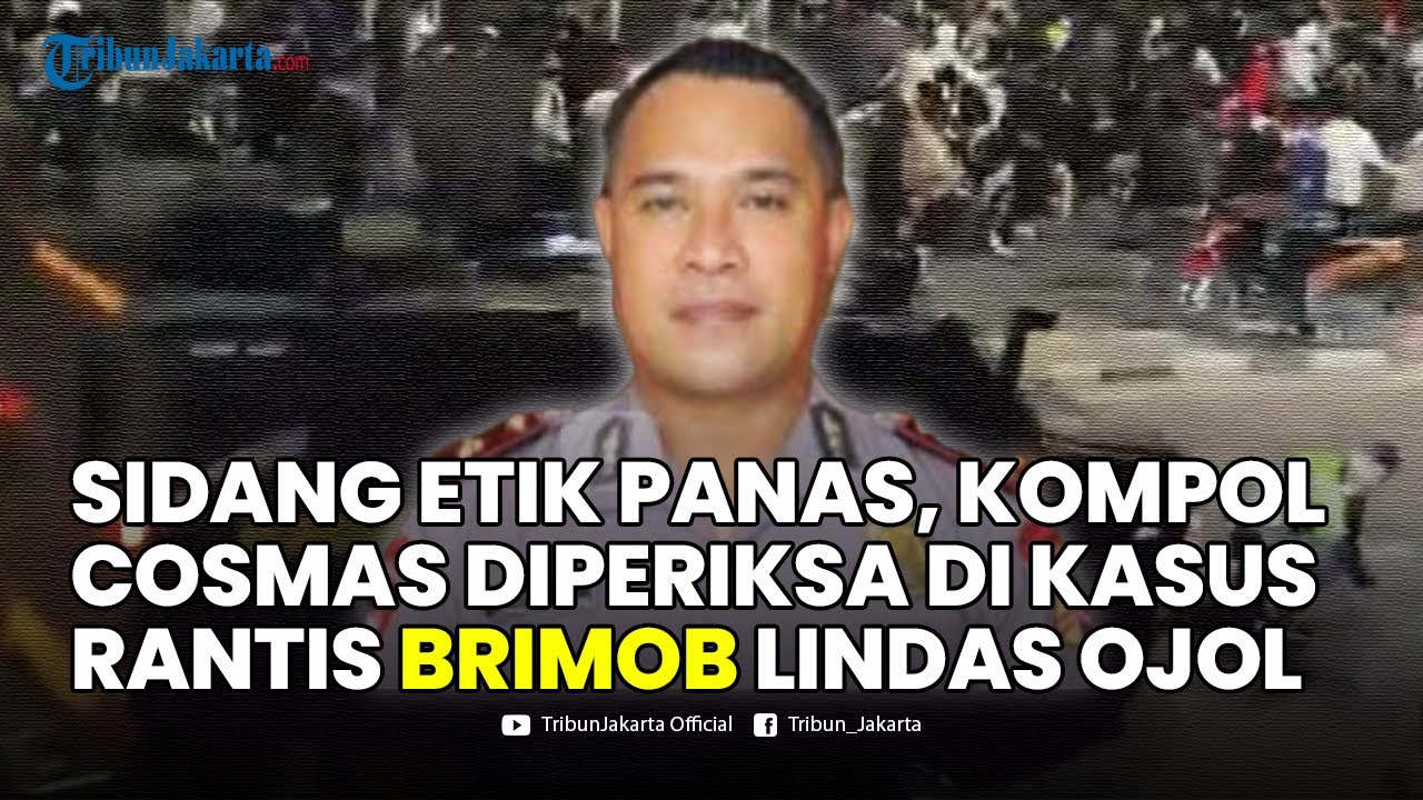 🔴Sidang Etik Panas, Kompol Cosmas Diperiksa atas Kasus Rantis Brimob ...