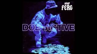 A$AP FERG - DOE ACTIVE *NEW*