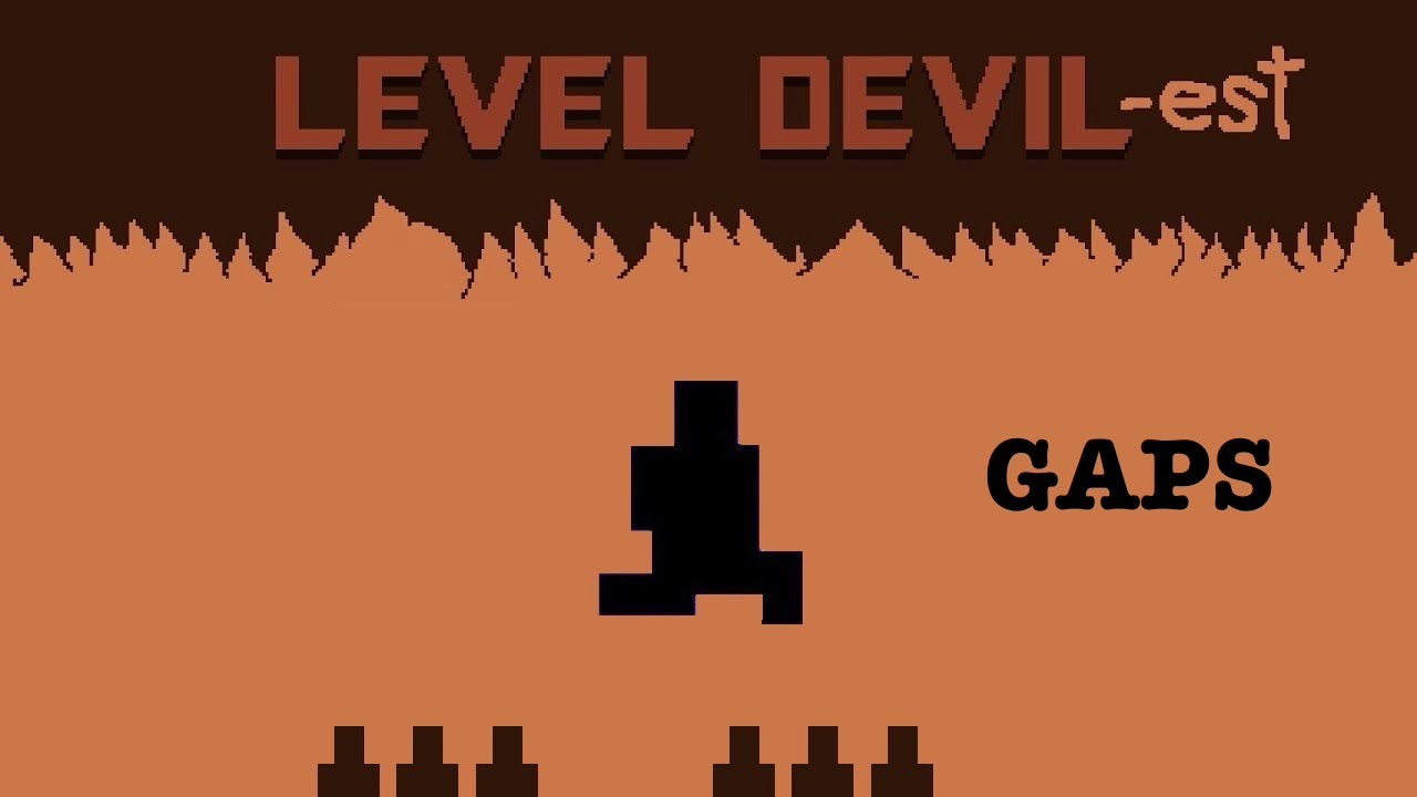 Level Devil-est – Walkthrough(Gaps)