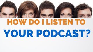 How Do I Start Listening To Podcasts?