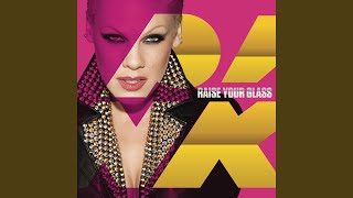 Raise Your Glass Raise Your Glass