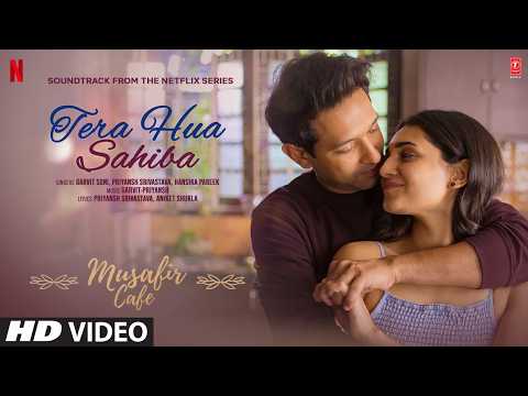 Musafir Cafe: Tera Hua Sahiba (Audio) Vikrant Massey,Vedika,Mahima | Garvit-Priyansh,Hansika,Aniket