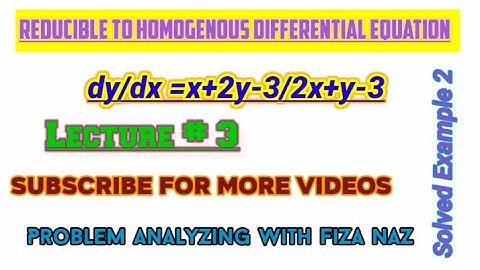 Reducible To Homogenous Differential Equation | Differential Equation | Solved Example 2 | Lecture 3