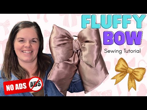 Ad Free! - Fluffy Bow Sewing Tutorial