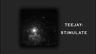 Teejay- Stimulate [Sped Up]