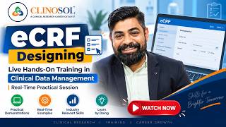 eCRF Designing – Live Hands-On Training in Clinical Data Management | Real-Time Practical Session