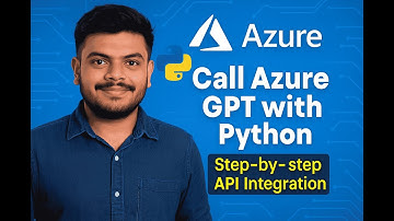 Call Azure GPT with Python | Azure OpenAI API Integration (Step-by-Step)