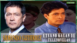 Armando gutierrez Eterno Galan de Telenovelas