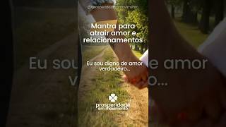 Mantra Para Atrair Amor Repita As Frases E Sinta Positividade Na Sua Vida