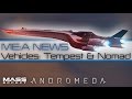 Mass Effect Andromeda: Ships & Vehicles! Inside the Tempest and Nomad!