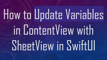How to Update Variables in ContentView with SheetView in SwiftUI