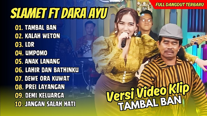 Slamet Pengamen Ft. Dara Ayu - TAMBAL BAN - KALAH WETON - LDR || FULL ALBUM DANGDUT TERBARU 2025