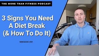 3 Signs You Need A Diet Break (& How To Do It) - Minisode #89