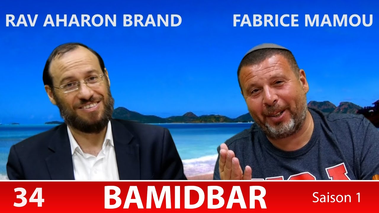 Sefer Bamidbar : PARACHAT BAMIDBAR (34) avec le duo Rav Brand et Fabrice