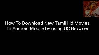 How To Download New Tamil Hd Movies in Android phone UC Browser screenshot 5