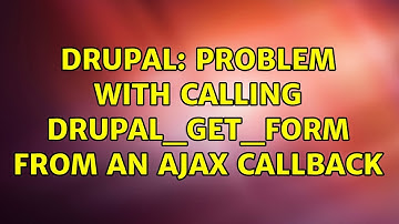 Drupal: Problem with calling drupal_get_form from an AJAX callback