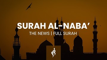 Surah Al Naba’ (The News) | Salman Al Utaybi | سورة النبأ