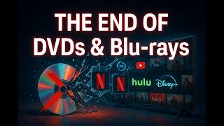 The End of DVDs & Blu-rays