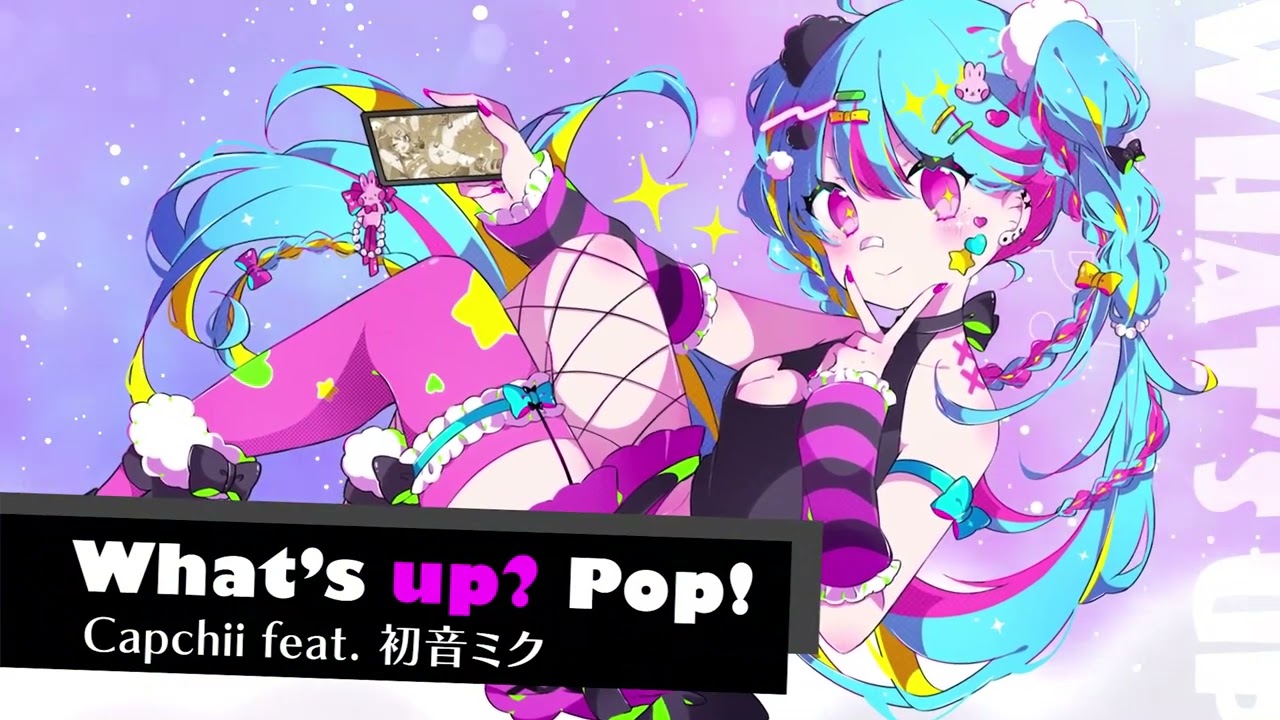 1時間耐久】Capchii What's up Pop! feat.初音ミク - YouTube