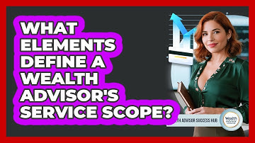 What Elements Define A Wealth Advisor